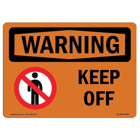 OSHA WARNING Sign, Keep Off, 24in X 18in Aluminum